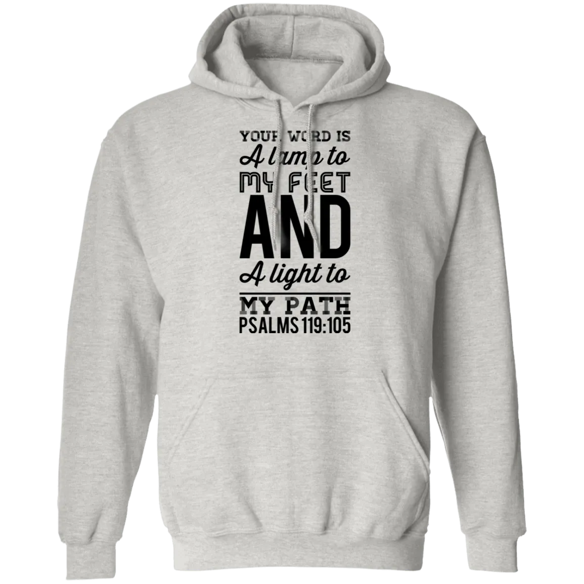 Bible Verse Men G185 Pullover Hoodie 8 oz. - Your Word Is Light To My Path ~Psalm 119:105~ Design 3