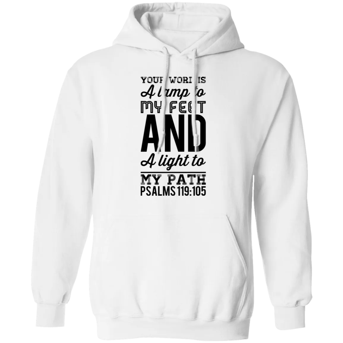 Bible Verse Men G185 Pullover Hoodie 8 oz. - Your Word Is Light To My Path ~Psalm 119:105~ Design 3