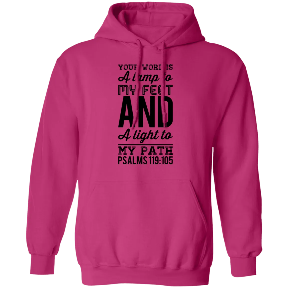 Bible Verse Men G185 Pullover Hoodie 8 oz. - Your Word Is Light To My Path ~Psalm 119:105~ Design 3