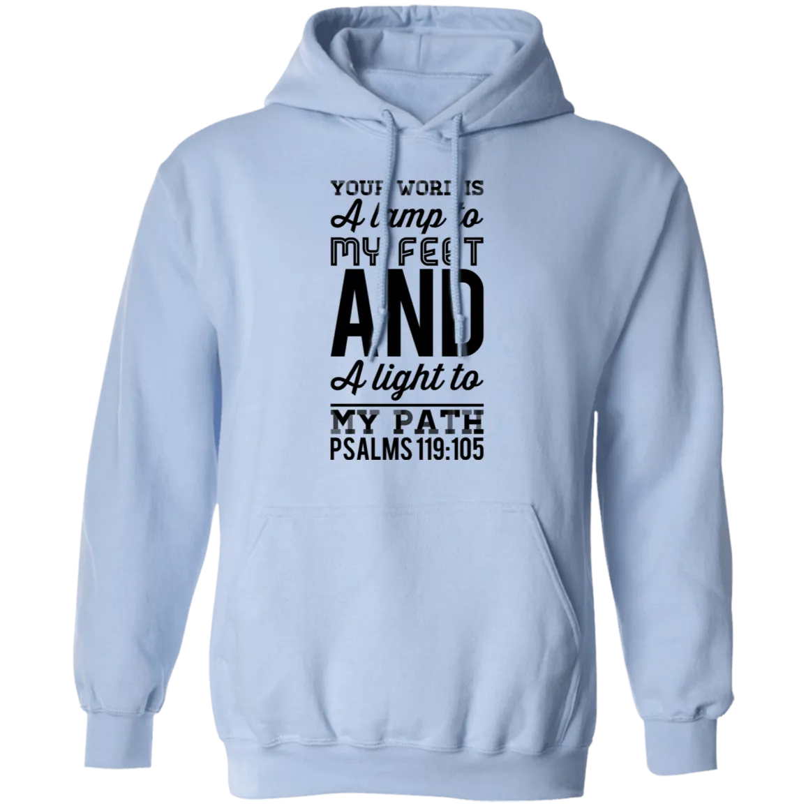 Bible Verse Men G185 Pullover Hoodie 8 oz. - Your Word Is Light To My Path ~Psalm 119:105~ Design 3