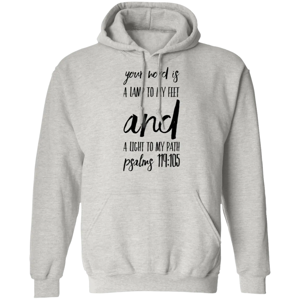 Bible Verse Men G185 Pullover Hoodie 8 oz. - Your Word Is Light To My Path ~Psalm 119:105~ Design 9