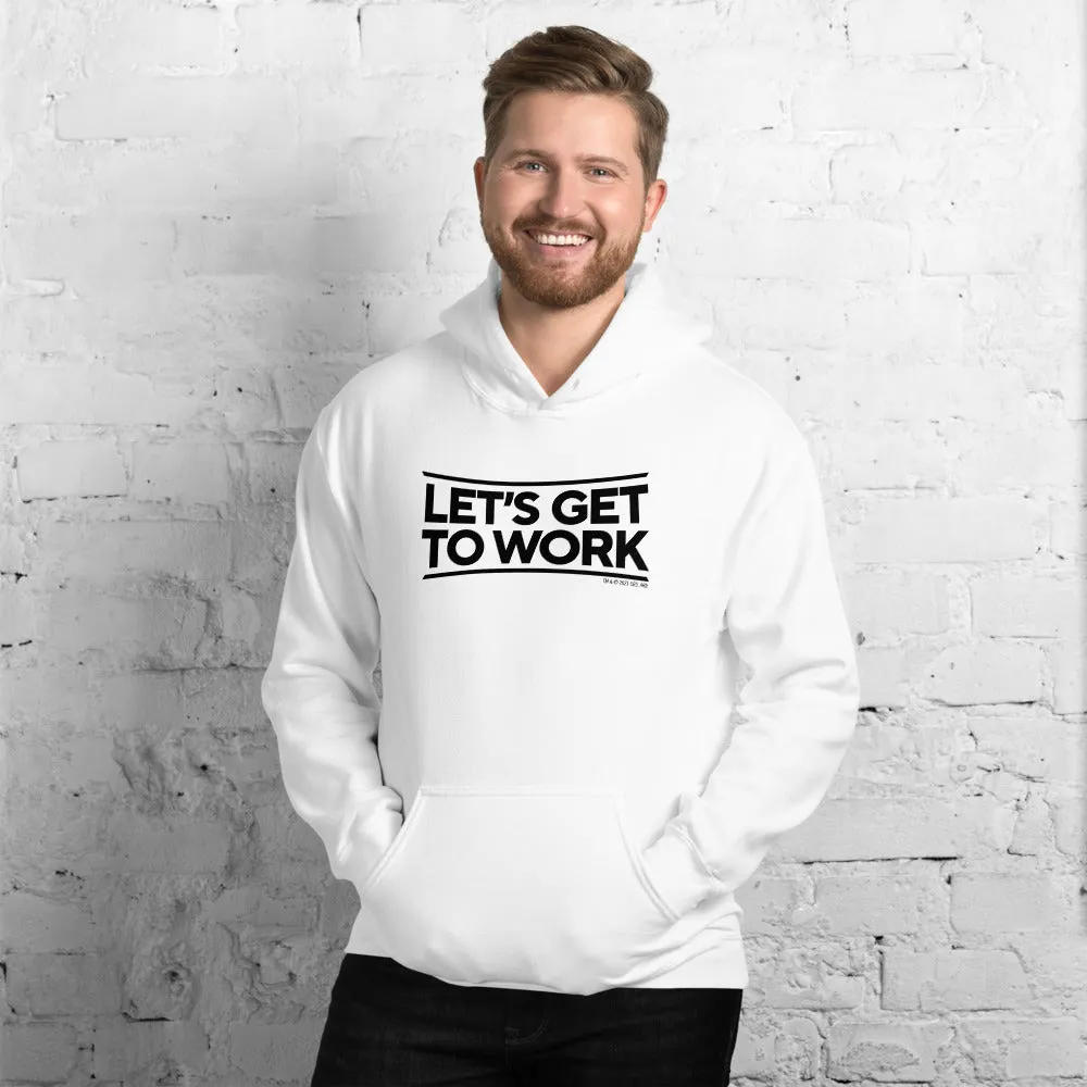 Tough As Nails Let's Get to Work Adult Fleece Hooded Sweatshirt